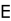 E